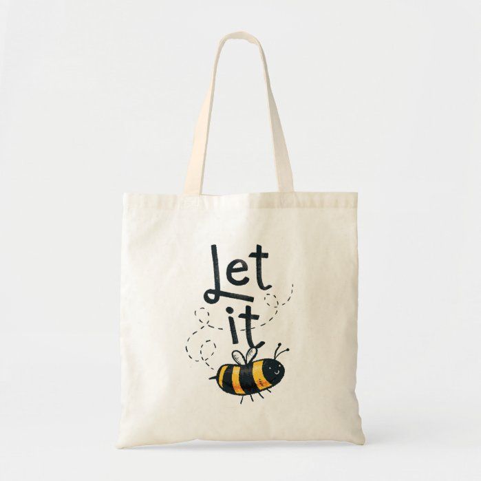 Let it Bee Tote Bag